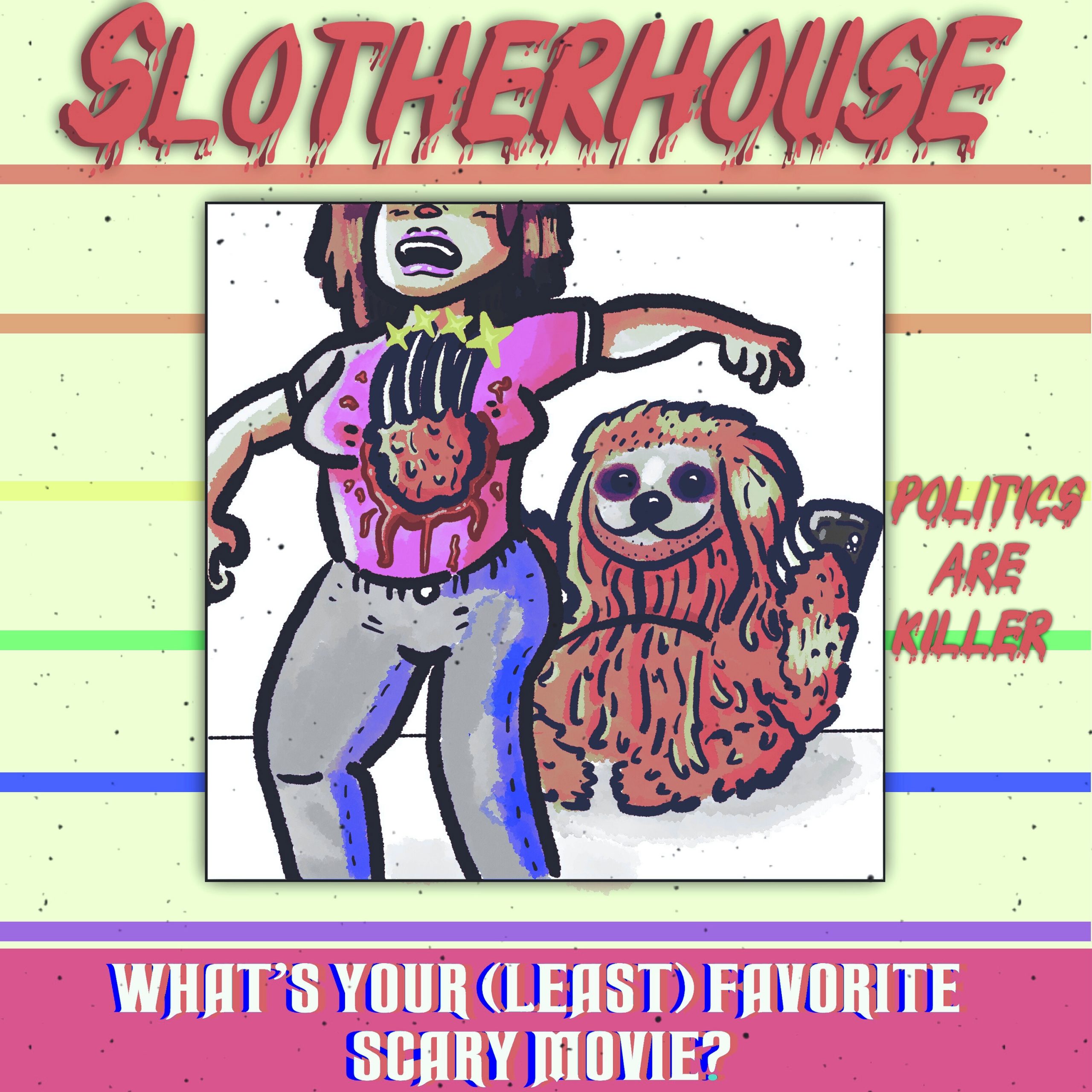 #188: Slotherhouse (2023)