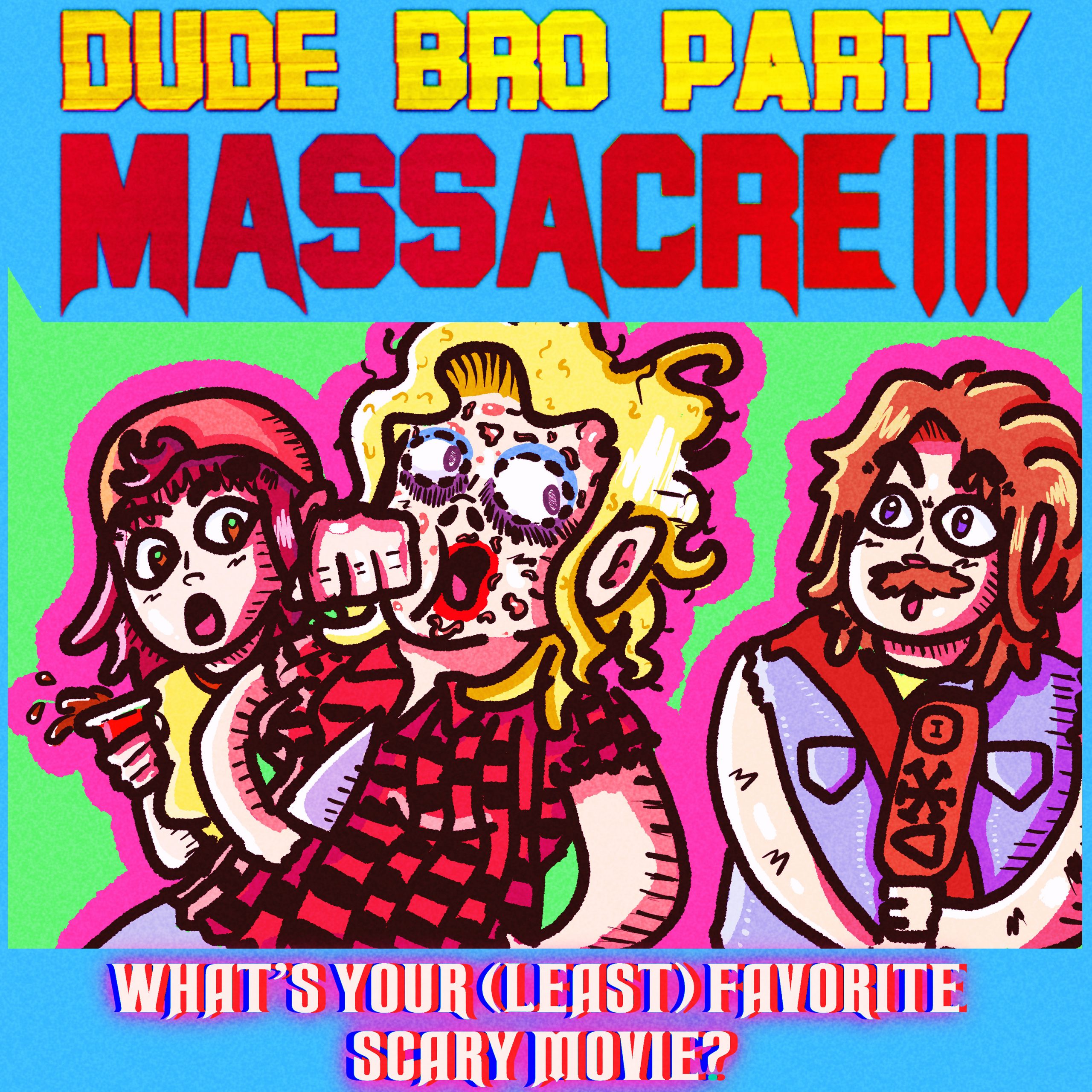 #200: Dude Bro Party Massacre III (2015)