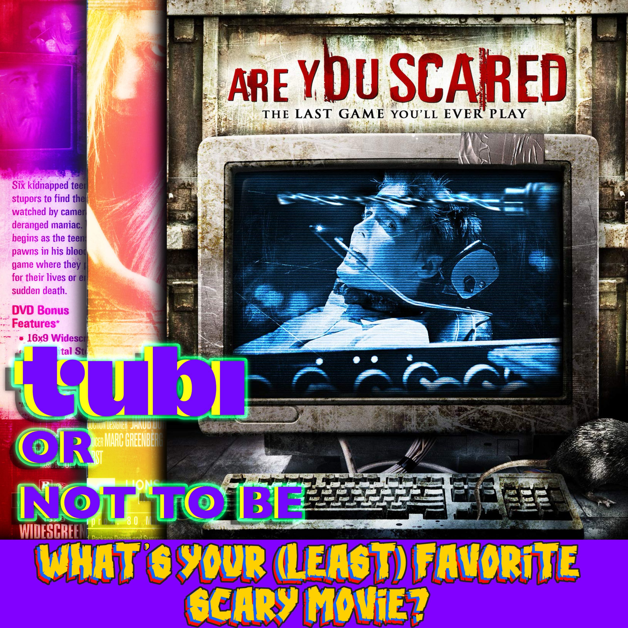 #288: Are You Scared? (2006) – Tubi or Not to Be