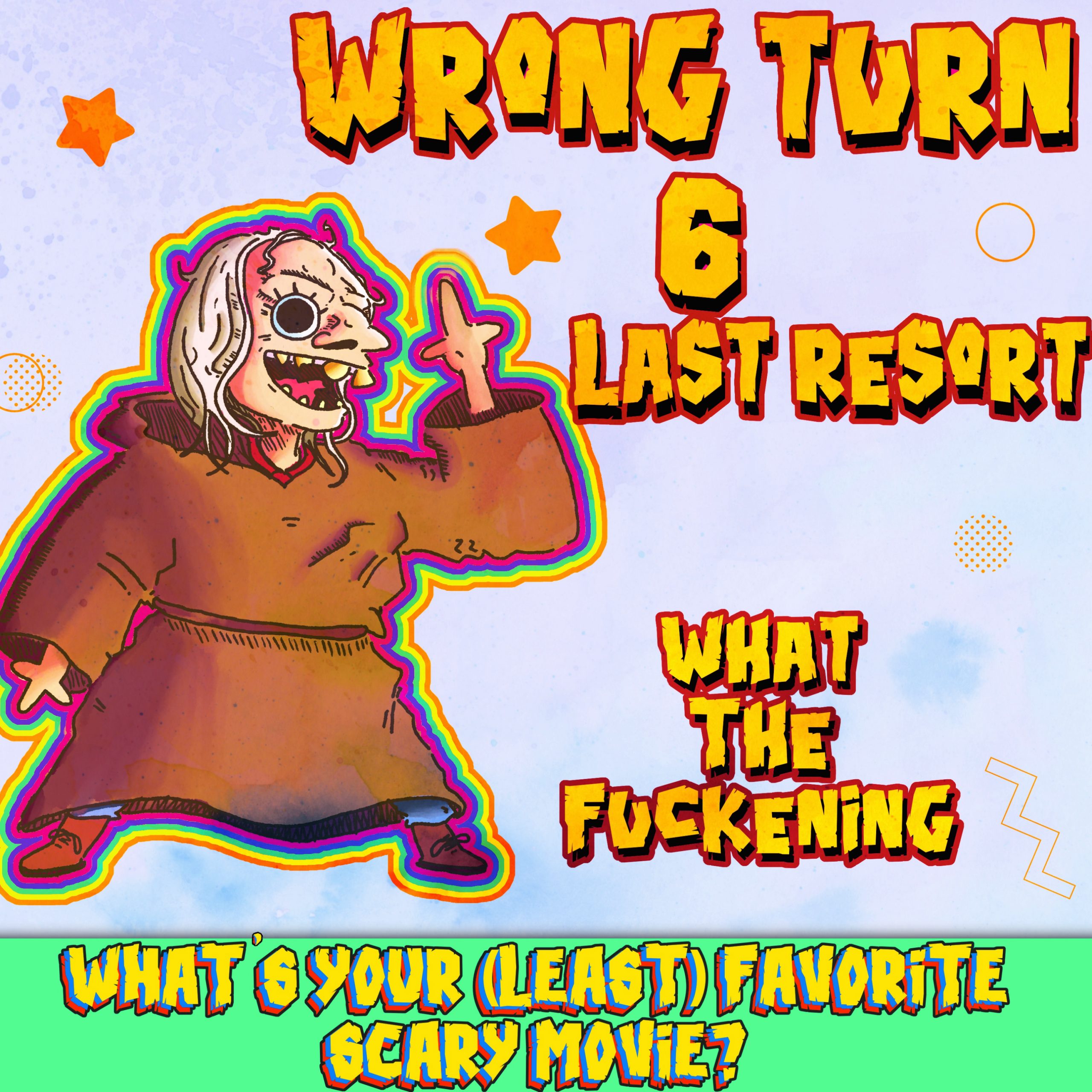 #320: Wrong Turn 6: Last Resort (2014)